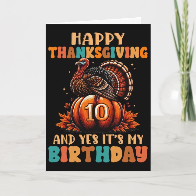 Cartão Happy Thanksgiving And Yes It's My 10th Birthday T (Frente)