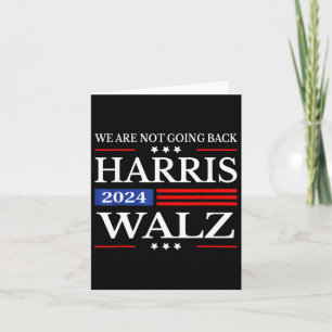 Cartão Harris Waltz 2024 Não vamos voltar Kamala Harr