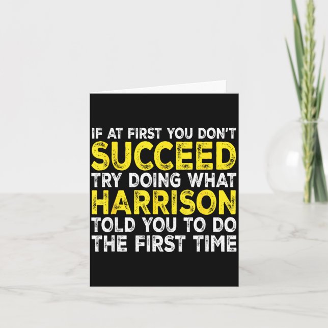 Cartão Harrison - If At First You Don't Succeed Try Doing (Frente)