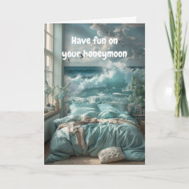 Cartão Have fun on your honeymoon.