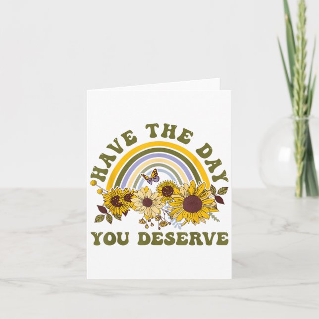 Cartão Have The Day You Deserve Motivational Quote Men Wo (Frente)