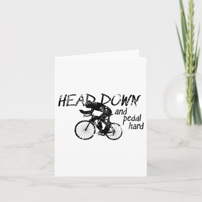 Cartão Head Down And Pedal Hard Bike Cycling Motivation T (Frente)