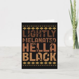 Cartão Hella Black History Melanin Afri ligeiramente Mela