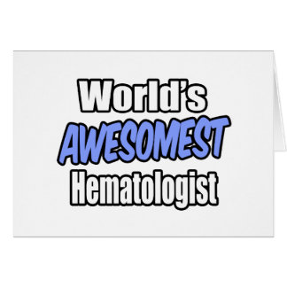 Cartão Hematólogo Mais Awesomest do Mundo