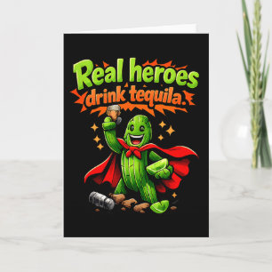 Cartão Heróis Reais Bebem Tequila Cactus Crew de Festa Pi