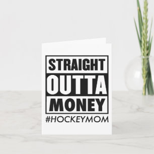 Cartão Hetero Fora De Dinheiro Hockey Mãe Engraçado Hóque