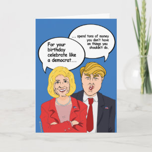 Cartão Hillary vs Trump Birthday Card - Celebrar como um 
