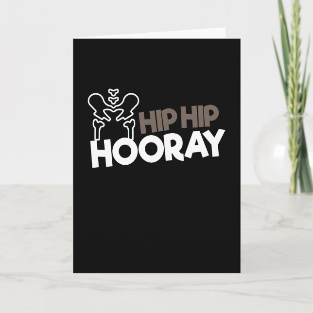 Cartão Hip Surgery Hip Hooray Hip Surgery (Frente)