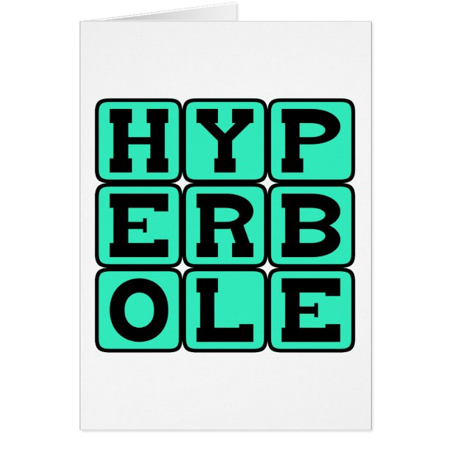 Cartão Hipérbole, Grande Exagero (Frente)