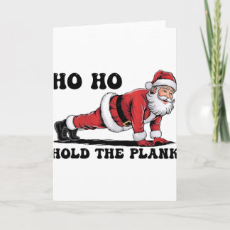 Cartão Ho Ho Hold The Plank Santa Workout Funny Christmas