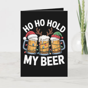 Cartão Ho Ho Segure Minha Cerveja Natal Veado Papai Noel 