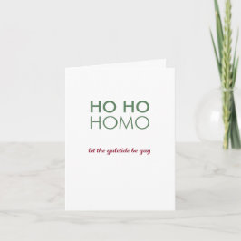 Cartão Ho Homo / Deixe o Yuletide ser Gay!