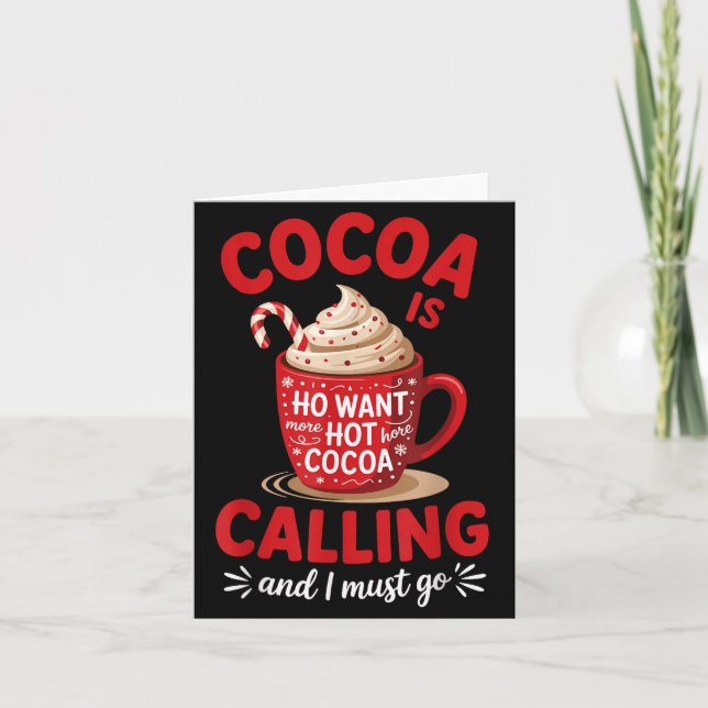 Cartão Ho Want More Hot Cocoa Calling Winter Drink Lover  (Frente)
