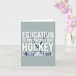 Cartão Hockey is importanter Funny Hockey gifts