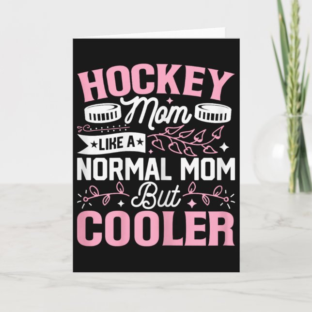 Cartão Hockey Mom Like A Normal Mom But Cooler Funny Ice  (Frente)