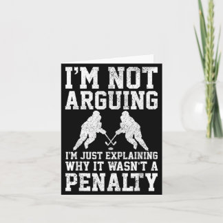 Cartão Hockey Player Not Arguing Wasnt Penalty Funny Gift