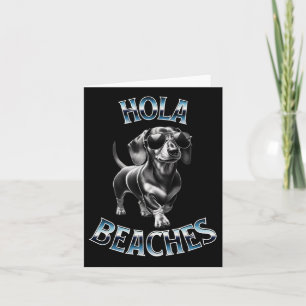 Cartão Hola Beaches - Beach Vacation Weiner Teckel Dachsh