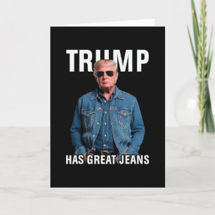Cartão Homens Mulheres Trump Tem Ótimas Calças Jeans Meme