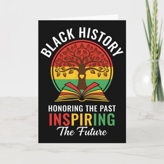 Cartão Honoring The Past Inspiring The Future Black Histo (Frente)
