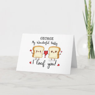 Cartão Hubby Anniversário Loaf You Cute Pun
