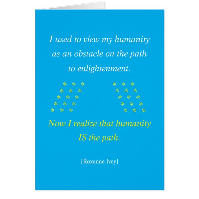 Cartão  Humanity Is the Path Greeting Card  (Frente)