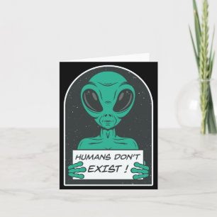 Cartão Humanos alienígenas não existem