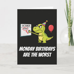 Cartão Humor de Aniversário de Segunda-feira de Dinossaur