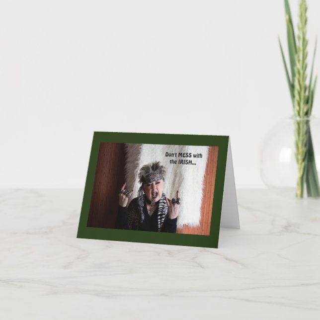 Cartão Humorous Don't Mess with the Irish Card (Frente)