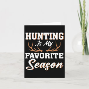 Cartão Hunter Deer Engraçado Caça É Minha Época Favorita