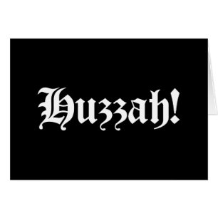Cartão Huzzah! {Tipografia medieval}