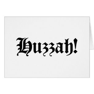 Cartão Huzzah! {Tipografia medieval}