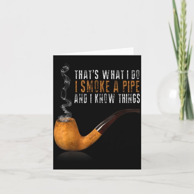 Cartão I A That's What Smoke Pipe Know (Frente)