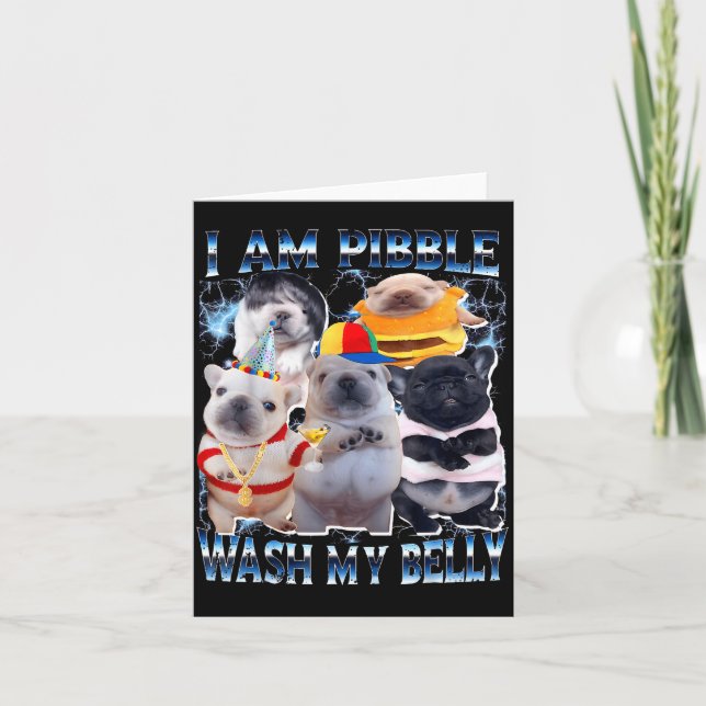 Cartão I Am Bble Wash My Belly Bble Meme Funny Dog Brainr (Frente)