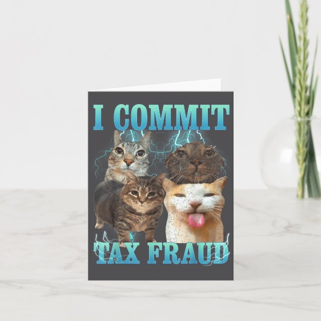 Cartão I Commit Tax Fraud Funny Cat Meme Bootleg Graphic  (Frente)
