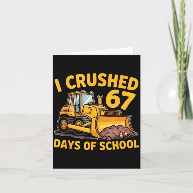 Cartão I Crushed 67 Days Of School 67th Day Of School Boy (Frente)