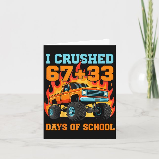 Cartão I Crushed 67 Plus 33 Days Of School Truck Teacher  (Frente)