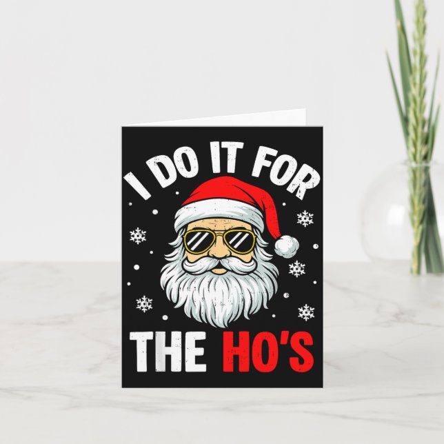 Cartão I Do It For The Ho's Funny Inappropriate Christmas (Frente)