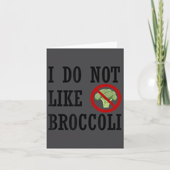 Cartão I Do Not Like Broccoli I Hate Broccoli Anti Vegeta (Frente)
