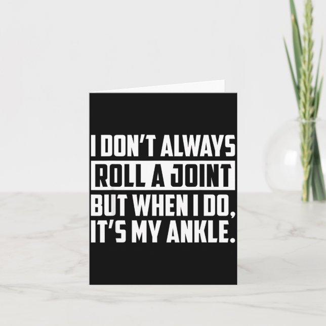 Cartão I Don't Always Roll A Joint But When I Do, It's My (Frente)