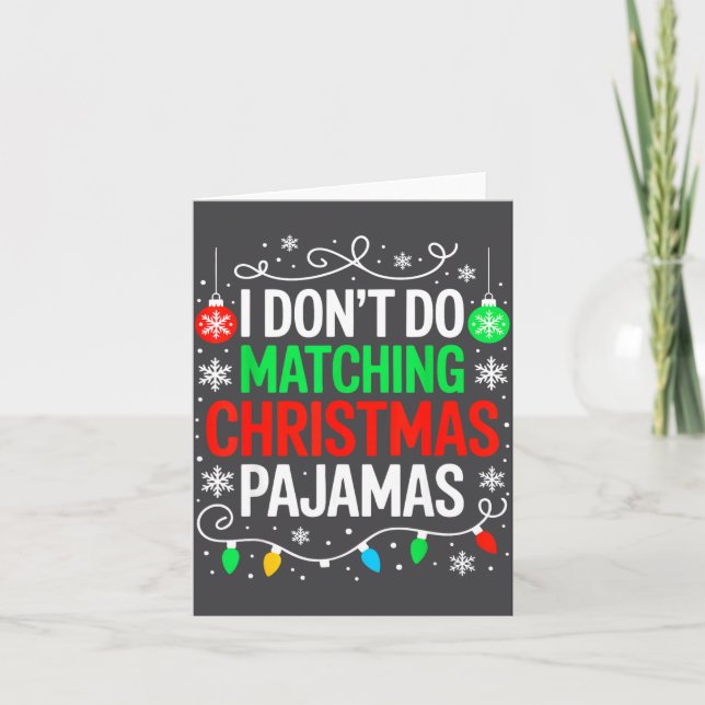 Cartão I Don't Do Matching Christmas Pajamas Shirt Family (Frente)