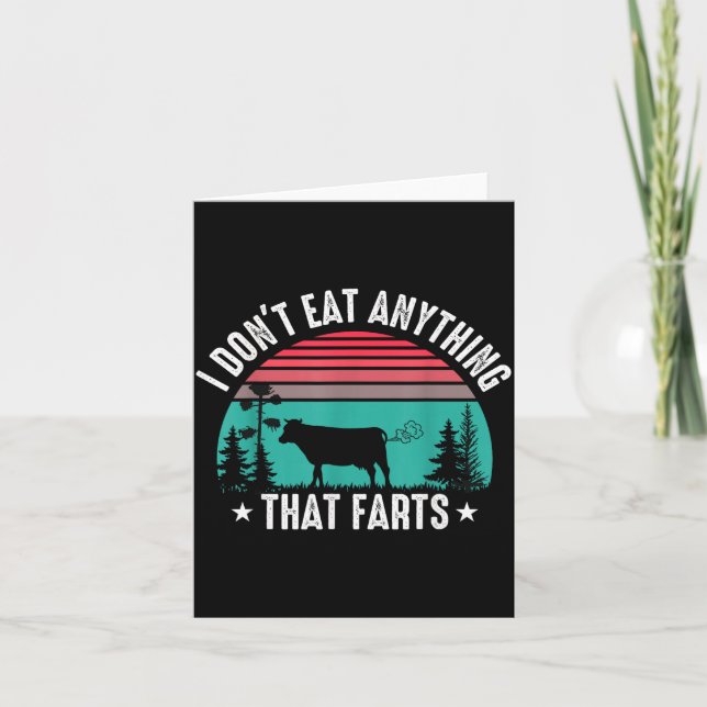 Cartão I Don't Eat Anything That Farts  (Frente)
