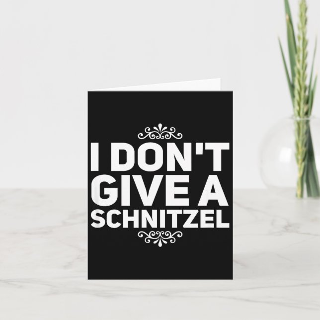 Cartão I Don't Give A Schnitzel Shirt Funny German Tee  (Frente)