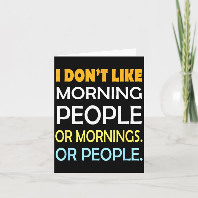 Cartão I Don't Like Morning People Sarcastic Funny Mornin (Frente)