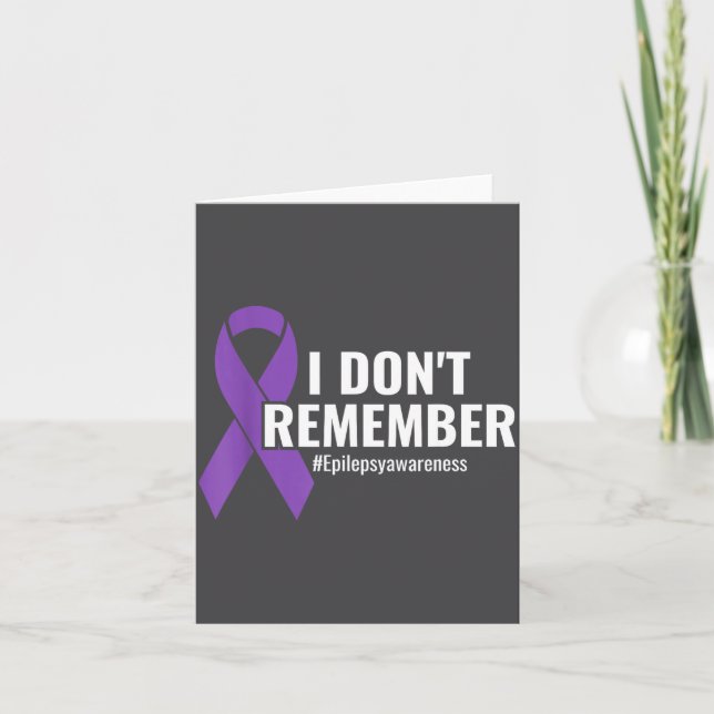 Cartão I Don't Remember Purple Ribbon Elepsy Awareness  (Frente)
