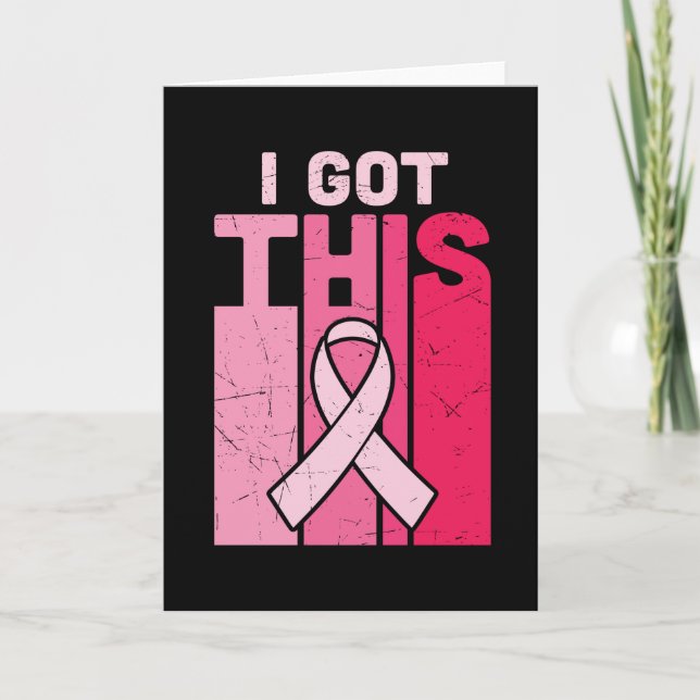 Cartão I Got This Breast Cancer Awareness Warrior Women (Frente)