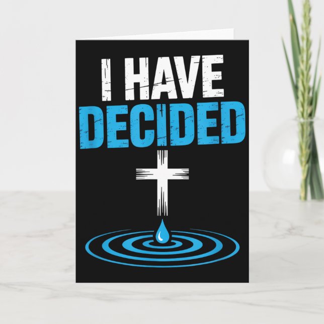 Cartão I Have Decided Christian Baptism Cross Water Faith (Frente)
