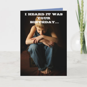 CARTÃO I HEARD IT WAS YOUR BIRTHDAY