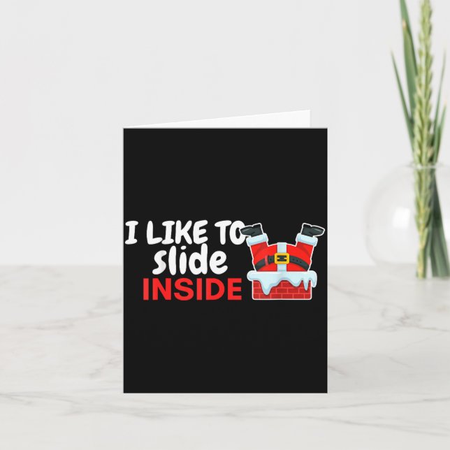 Cartão I Like To Slide Inside Santa Humor Christmas Funny (Frente)