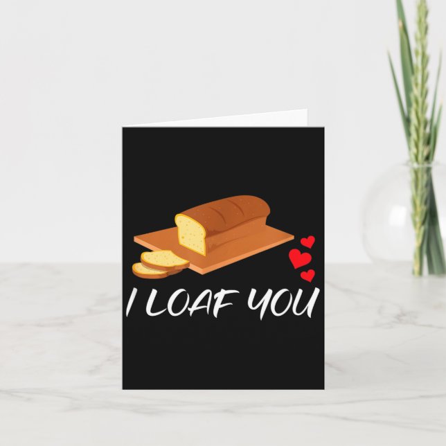 Cartão I Loaf You - Funny Pun Valentines Day  (Frente)