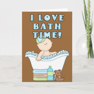 Cartão I Love Bath Time Baby Boy in Tub Greeting Card